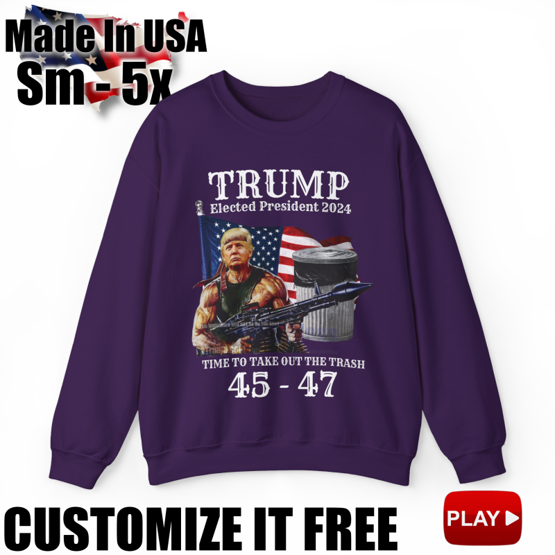 Trump Elected President 2024 Take Out The Trash Punisher Rambo 45 47 SweatShirt
