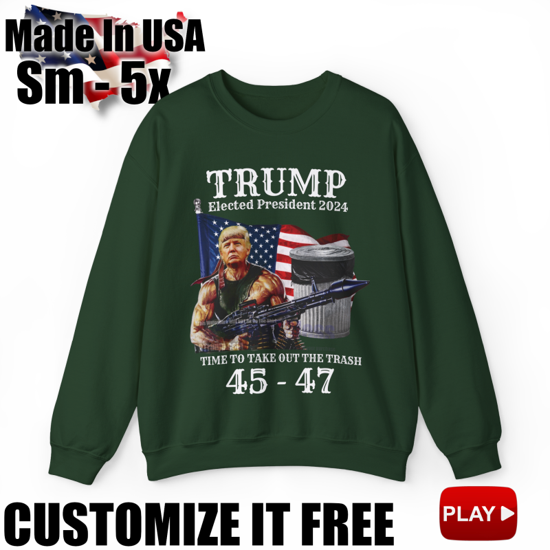 Trump Elected President 2024 Take Out The Trash Punisher Rambo 45 47 SweatShirt