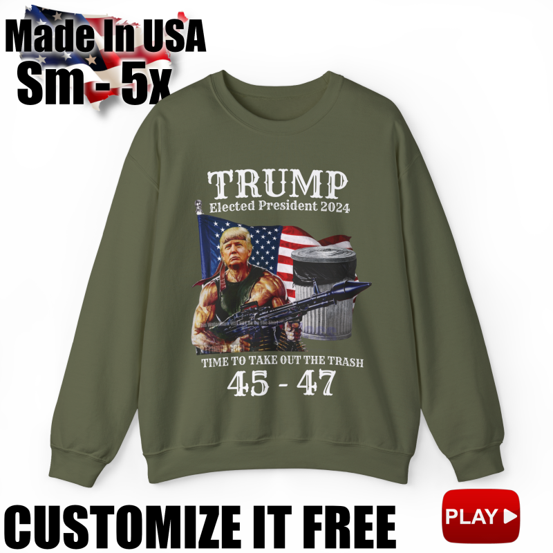 Trump Elected President 2024 Take Out The Trash Punisher Rambo 45 47 SweatShirt Trump Elected President 2024 Take Out The Trash Punisher Rambo 45 47 SweatShirt