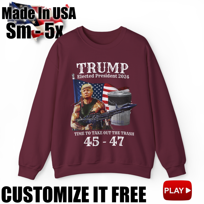 Trump Elected President 2024 Take Out The Trash Punisher Rambo 45 47 SweatShirt